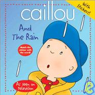 Caillou: And the Rain