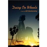 Daisy on Wheels : A Novel,9780595715954