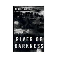 River of Darkness A Novel of Suspense