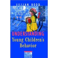 Understanding Young Children's Behavior : A Guide for Early Childhood Professionals