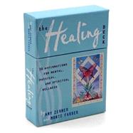 The Healing Deck: 36 Affirmations for Mental, Physical, and Spiritual Wellness
