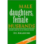 Male Daughters, Female Husbands Gender and Sex in an African Society