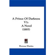 Prince of Darkness V1 : A Novel (1885)