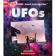 UFOs (A True Book: Space Exploration)