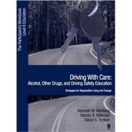 Driving with Care: Alcohol, Other Drugs, and Driving Safety Education-Strategies for Responsible Living; The Participants Workbook, Level II Education