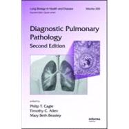 Diagnostic Pulmonary Pathology, Second Edition