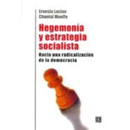 Hegemonía y estrategia socialista. Hacia una radicalización de la democracia
