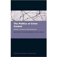 The Politics of Crime Control Essays in Honour of David Downes