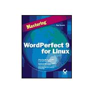 Mastering Wordperfect 9 for Linux