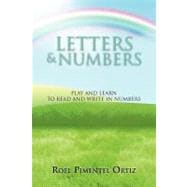 Letters and Numbers : Play and Learn to Read and Write in Numbers