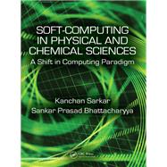Soft Computing in Chemical and Physical Sciences