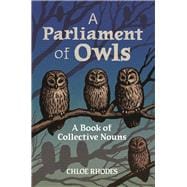 A Parliament of Owls A Book of Collective Nouns,9781789295955