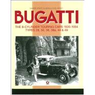 Bugatti The 8-Cylinder Touring Cars 1920-1934 Styles 28, 30, 38, 38a, 44 & 49