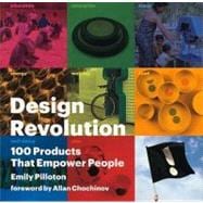 Design Revolution: 100 Products That Empower People