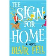 The Sign for Home A Novel