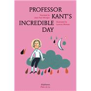 Professor Kant's Incredible Day