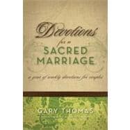 Devotions for a Sacred Marriage : A Year of Weekly Devotions for Couples