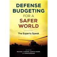 Defense Budgeting for a Safer World The Experts Speak