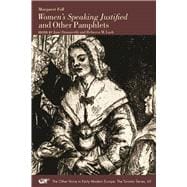 Women's Speaking Justified and Other Pamphlets