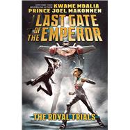 The Royal Trials (Last Gate of the Emperor #2)