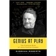 Genius At Play The Curious Mind of John Horton Conway