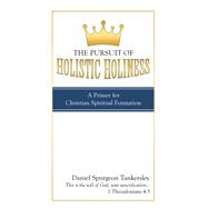 The Pursuit of Holistic Holiness