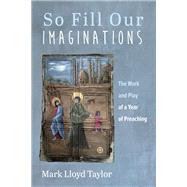 So Fill Our Imaginations