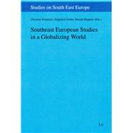 Southeast European Studies in a Globalizing World