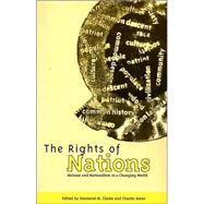 The Rights of Nations Nations and Nationalism in a Changing World