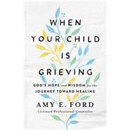 When Your Child Is Grieving