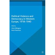 Political Violence and Democracy in Western Europe, 1918-1940
