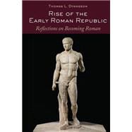 Rise of the Early Roman Republic