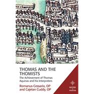 Thomas and the Thomists