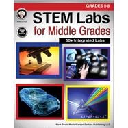 STEM Labs for Middle Grades: Grades 5 - 8