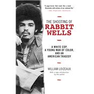 The Shooting of Rabbit Wells,9781628725957