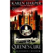 The Queene's Cure An Elizabeth I Mystery
