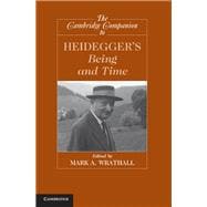 The Cambridge Companion to Heidegger's  Being and Time