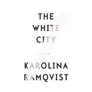 The White City A Novel