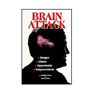 Brain Attack: Danger, Chaos, Opportunity, and Empowerment