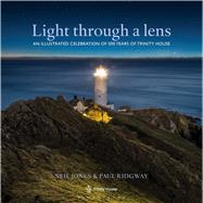 Light Through a Lens An illustrated celebration of 500 years of Trinity House