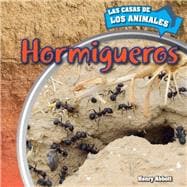 Hormigueros / Inside Anthills