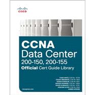 CCNA Data Center (200-150, 200-155) Official Cert Guide Library