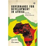 Governance for Development in Africa Solving Collective Action Problems