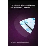 The Future of Profitability Models and Analysis for Law Firms