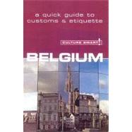 Belgium - Culture Smart! !: The Essential Guide to Customs & Culture
