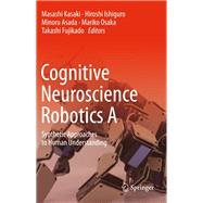 Cognitive Neuroscience Robotics A