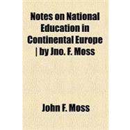 Notes on National Education in Continental Europe