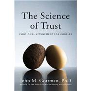 Science of Trust : Emotional Attunement for Couples