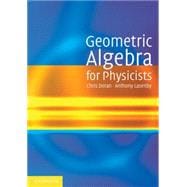 Geometric Algebra for Physicists