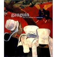 Gauguin And The Origins Of Symbolism